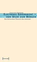 Cover: Electronic Government - vom User zum B&uuml;rger - transcript