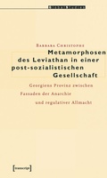 Cover: Metamorphosen des Leviathan in einer post-sozialistischen Gesellschaft - transcript