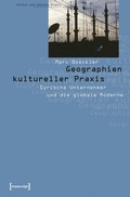 Cover: Geographien kultureller Praxis - transcript