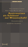 Cover: Kontroversen als Schl&uuml;ssel zur Wissenschaft? - transcript