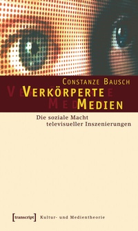 Abbildung von: Verkörperte Medien - transcript