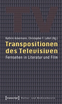 Enlarge image Cover: Transpositionen des Televisiven - transcript