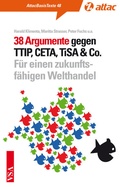 Cover: 38 Argumente gegen TTIP, CETA, TiSA & Co. - VSA