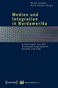 Cover: Medien und Integration in Nordamerika - transcript