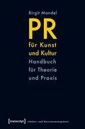 Cover: PR f&uuml;r Kunst und Kultur - transcript