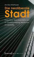 Cover: Die neoliberale Stadt - transcript