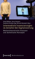 Cover: Intermediale Inszenierungen im Zeitalter der Digitalisierung - transcript