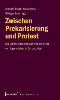 Enlarge image Cover: Zwischen Prekarisierung und Protest - transcript