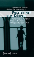 Cover: Politik mit dem K&ouml;rper - transcript