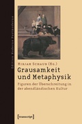 Cover: Grausamkeit und Metaphysik - transcript