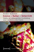 Cover: Groove - Kultur - Unterricht - transcript