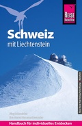 Cover: Reise Know-How Reisef&uuml;hrer Schweiz mit Liechtenstein - Reise Know-How Verlag Peter Rump GmbH