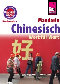 Abbildung von: Chinesisch (Mandarin) - Wort für Wort - Reise Know-How Verlag Peter Rump GmbH