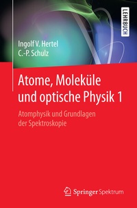 Abbildung von: Atome, Moleküle und optische Physik 1 - Springer Spektrum