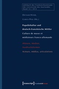 Cover: Popul&auml;rkultur und deutsch-franz&ouml;sische Mittler / Culture de masse et m&eacute;diateurs franco-allemands - transcript