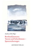Cover: Bernhard Jaumann: Tatorte und Schreibr&auml;ume - Spurensicherungen - Aisthesis