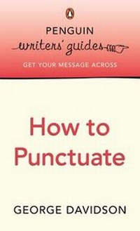 Enlarge image Cover: Penguin Writers' Guides: How to Punctuate - Penguin Books Ltd