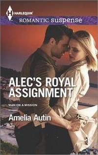 Enlarge image Cover: Alec's Royal Assignment - Harlequin Romantic Suspense