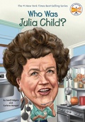 Cover: Who Was Julia Child? - G P Putnam's Sons