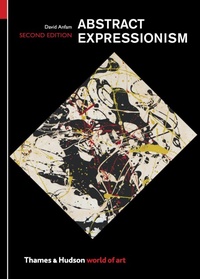 Enlarge image Cover: Abstract Expressionism - Thames & Hudson Ltd