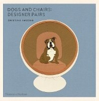 Enlarge image Cover: Dogs and Chairs - Thames & Hudson Ltd