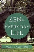 Cover: Zen for Everyday Life - Matt Valentine