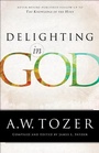 Cover: Delighting in God - Bethany House Publishers, a division of Baker Publishing Group