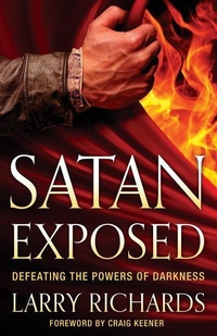 Enlarge image Cover: Satan Exposed - Chosen Books, a division of Baker Publishing Group