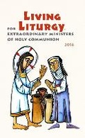 Cover: Living Liturgy for Extraordinary Ministers of Holy Communion - Liturgical Press