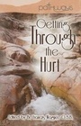 Cover: Getting Through the Hurt - Abbey Press