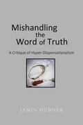 Cover: Mishandling the Word of Truth - Hills Publishing Group