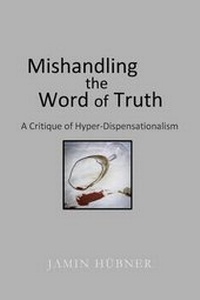 Enlarge image Cover: Mishandling the Word of Truth - Hills Publishing Group