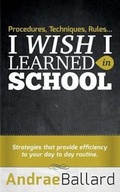Cover: Procedures, Techniques, Rules...I Wish I Learned in School - Alexander Graham Properties LLC