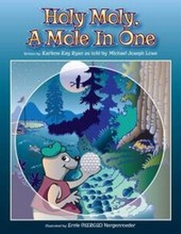 Enlarge image Cover: Holy Moly. a Mole in One - Karlene Kay Ryan