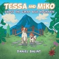 Cover: Tessa and Miko Cross the Great Blue Mountain - NagAdamBooks