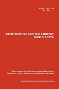 Cover: The Architecture and the Ambient by Mario Botta - Virginia Tech Architecture Publications