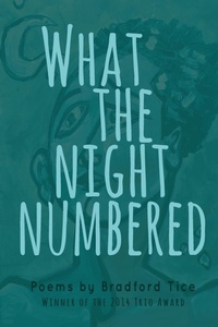 Enlarge image Cover: What the Night Numbered - Trio House Press