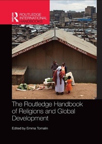 Enlarge image Cover: The Routledge Handbook of Religions and Global Development - Routledge
