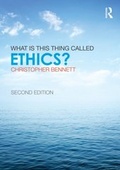 Cover: What is this thing called Ethics? - Routledge
