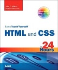 Cover: Sams Teach Yourself HTML and CSS in 24 Hours (Includes New HTML 5 Coverage) - Sams Publishing