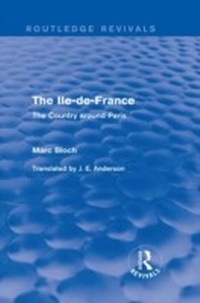 Enlarge image Cover: The Ile-de-France (Routledge Revivals) - Routledge