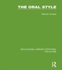 Cover: The Oral Style (RLE Folklore) - Routledge