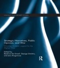 Cover: Strategic Narratives, Public Opinion and War - Routledge