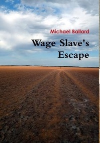 Enlarge image Cover: Wage Slave's Escape - Lulu.com
