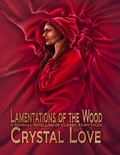 Cover: Lamentations of the Wood: A Sensual Retelling of Classic Fairy Tales - Lulu.com