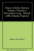 Cover: Diary of John Quincy Adams: Volume 1 - The Belknap Press
