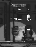 Cover: Degenerates: A Collection of Poetry - Lulu.com