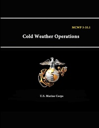 Enlarge image Cover: Mcwp 3-35. - 1 Cold Weather Operations - Lulu.com