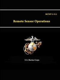 Enlarge image Cover: Remote Sensor Operations - Mcwp 2-15.1 - Lulu.com