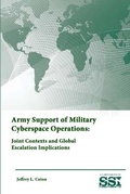 Cover: Army Support of Military Cyberspace Operations: Joint Contexts and Global Escalation Implications - Lulu.com